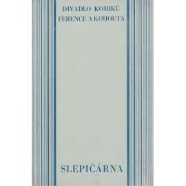 Slepičárna. Divadlo komiků Ference a Kohouta. Divadelní program.