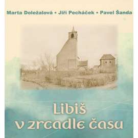 Libiš v zrcadle času [Neratovice]