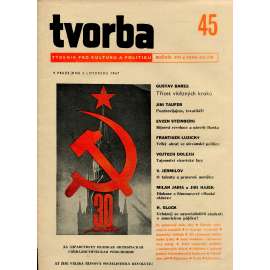Tvorba, ročník XVI., číslo 45/1947 (5.11.1947) - Týdeník pro kulturu a politiku (časopis, noviny) Tvorba, ročník XVI., číslo 45/1947 (5.11.1947) - Týdeník pro kulturu a politiku (časopis, noviny)