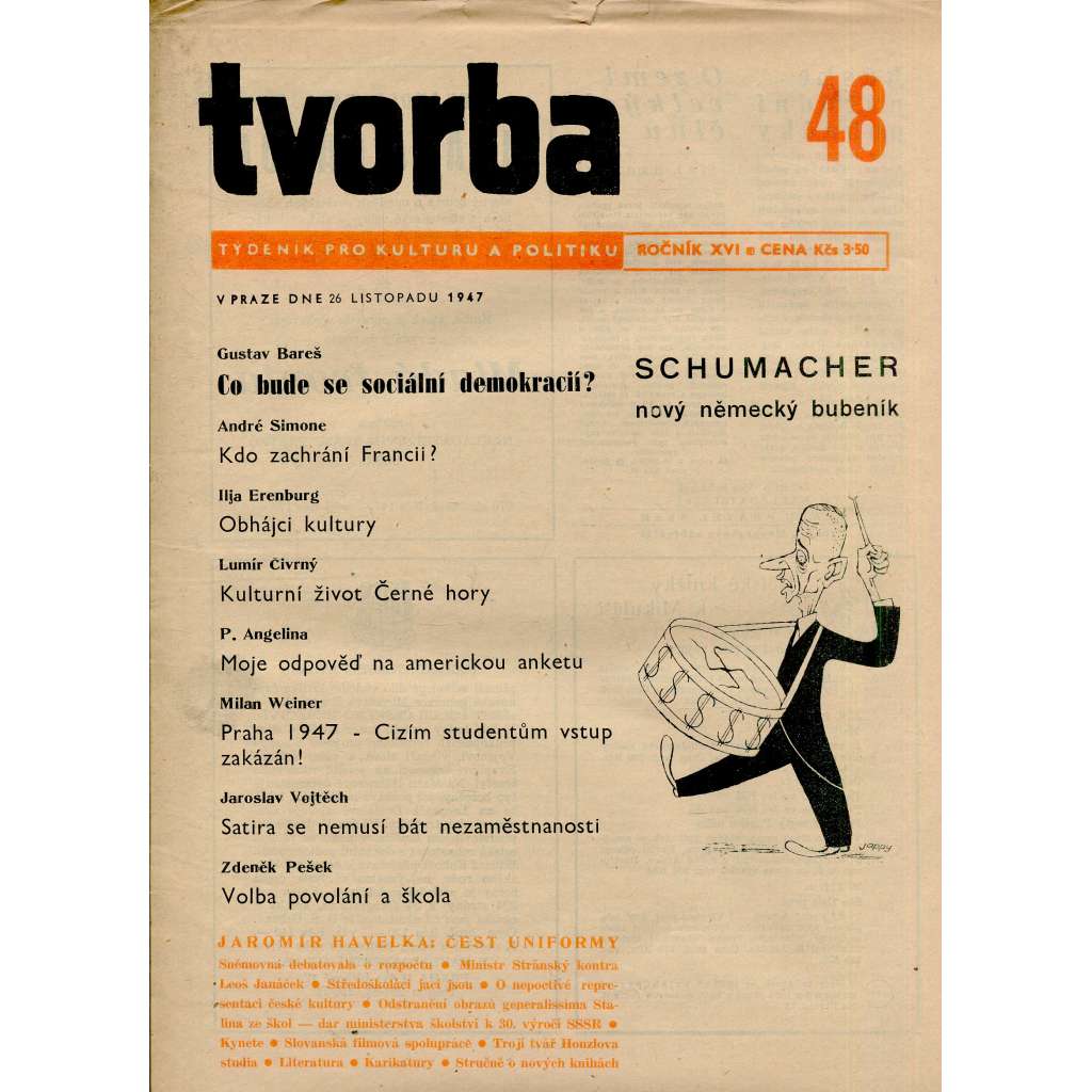 Tvorba, ročník XVI., číslo 48/1947 (26.11.1947) - Týdeník pro kulturu a politiku (časopis, noviny) Tvorba, ročník XVI., číslo 48/1947 (26.11.1947) - Týdeník pro kulturu a politiku (časopis, noviny)