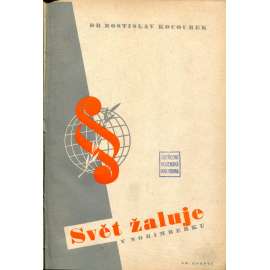 Svět žaluje v Norimberku (Norimberský proces) Svět žaluje v Norimberku (Norimberský proces)
