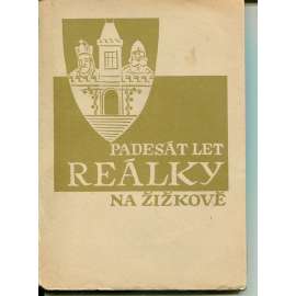Padesát let reálky na Žižkově (Žižkov, Praha)