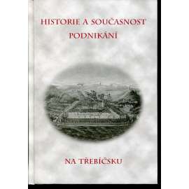 Historie a současnost podnikání na Třebíčsku (Třebíč)