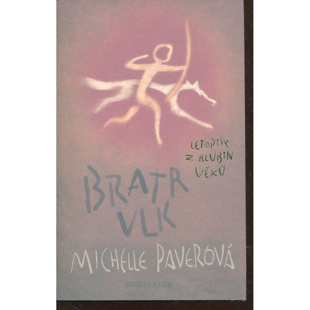 Bratr vlk (série: Letopisy z hlubin věků)