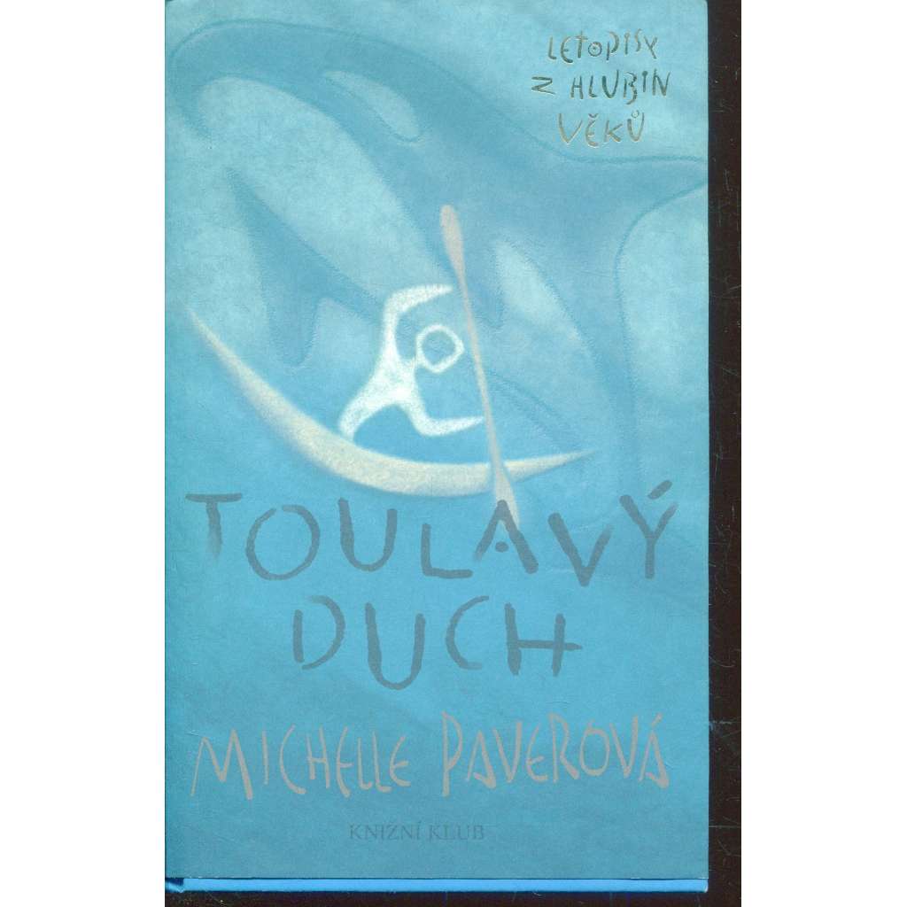 Toulavý duch (série: Letopisy z hlubin věků)