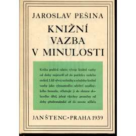 Knižní vazba v minulosti Knižní vazba v minulosti