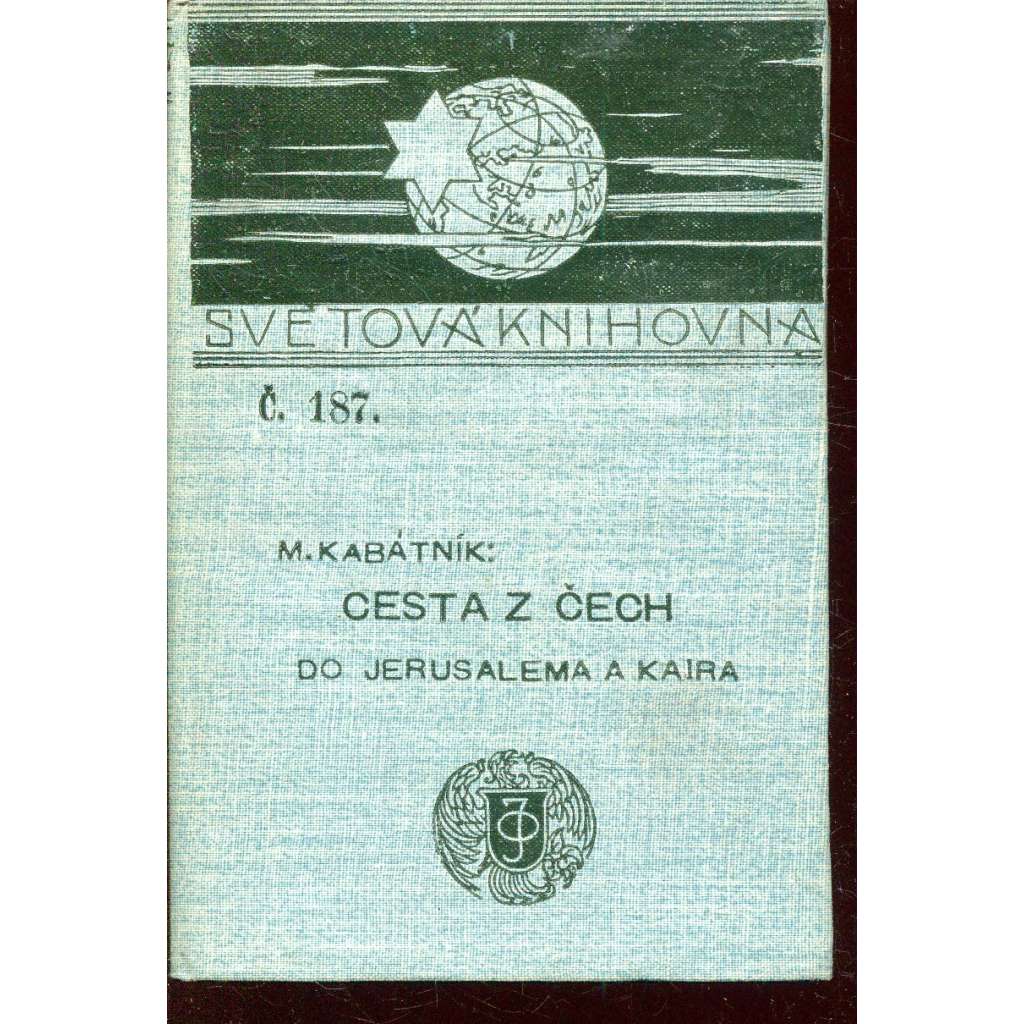 Cesta z Čech do Jerusalema a Kaira r. 1491-92 (Světová knihovna) Cesta z Čech do Jerusalema a Kaira r. 1491-92 (Světová knihovna)
