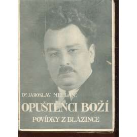 Opuštěnci boží. Povídky z blázince