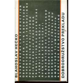 Dobrodružstvo prekladu (podpis Blahoslav Hečko) - text slovensky Dobrodružstvo prekladu (podpis Blahoslav Hečko) - text slovensky