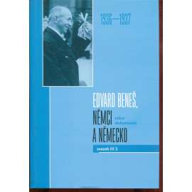 Edvard Beneš, Němci a Německo. Edice dokumentů. Svazek III/1 (1936–1937)