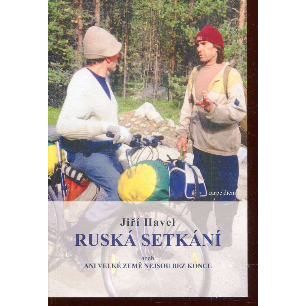 Ruská setkání aneb ani velké země nejsou bez konce (Rusko)