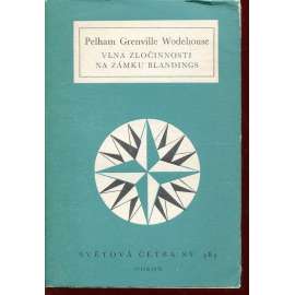 Vlna zločinnosti na zámku Blandings (Světová četba, sv. 484) Vlna zločinnosti na zámku Blandings (Světová četba, sv. 484)