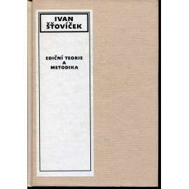 Ediční teorie a metodika Ediční teorie a metodika