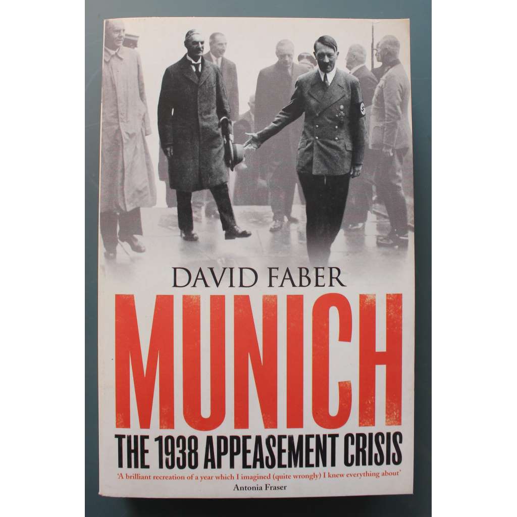 Munich: The 1938 Appeasement Crisis (Mnichov: Krize appeasementu v roce 1938, Mnichovská dohoda, Českoslovnsko, Adolf Hitler, Mussolini, Chamberlain)