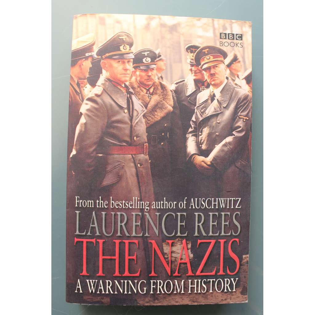The Nazis. A Warning From History (Nacisté. Varování z historie, Třetí říše, Německo, druhá světová válka, Adolf Hitler, Goebbels, Heydrich, Himmler)