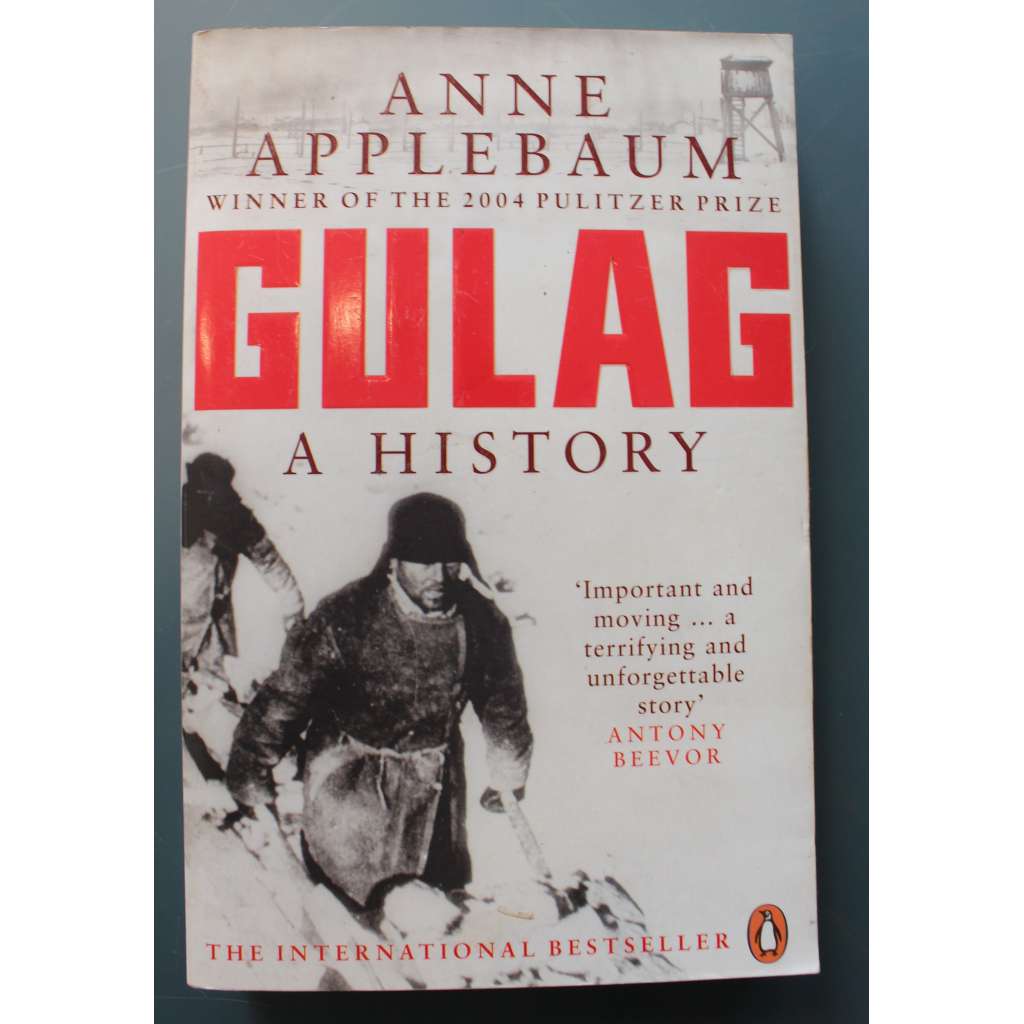 Gulag. A History of the Soviet Camps (Gulag. Historie sovětských táborů, koncentrační tábor SSSR, Velký teror, Stalin, Molotov, Berija)