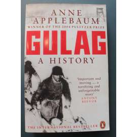 Gulag. A History of the Soviet Camps (Gulag. Historie sovětských táborů, koncentrační tábor SSSR, Velký teror, Stalin, Molotov, Berija)