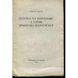 Čeština na Slovensku a vznik spisovnej slovenčiny (podpis Ľudovít Novák, text slovensky)