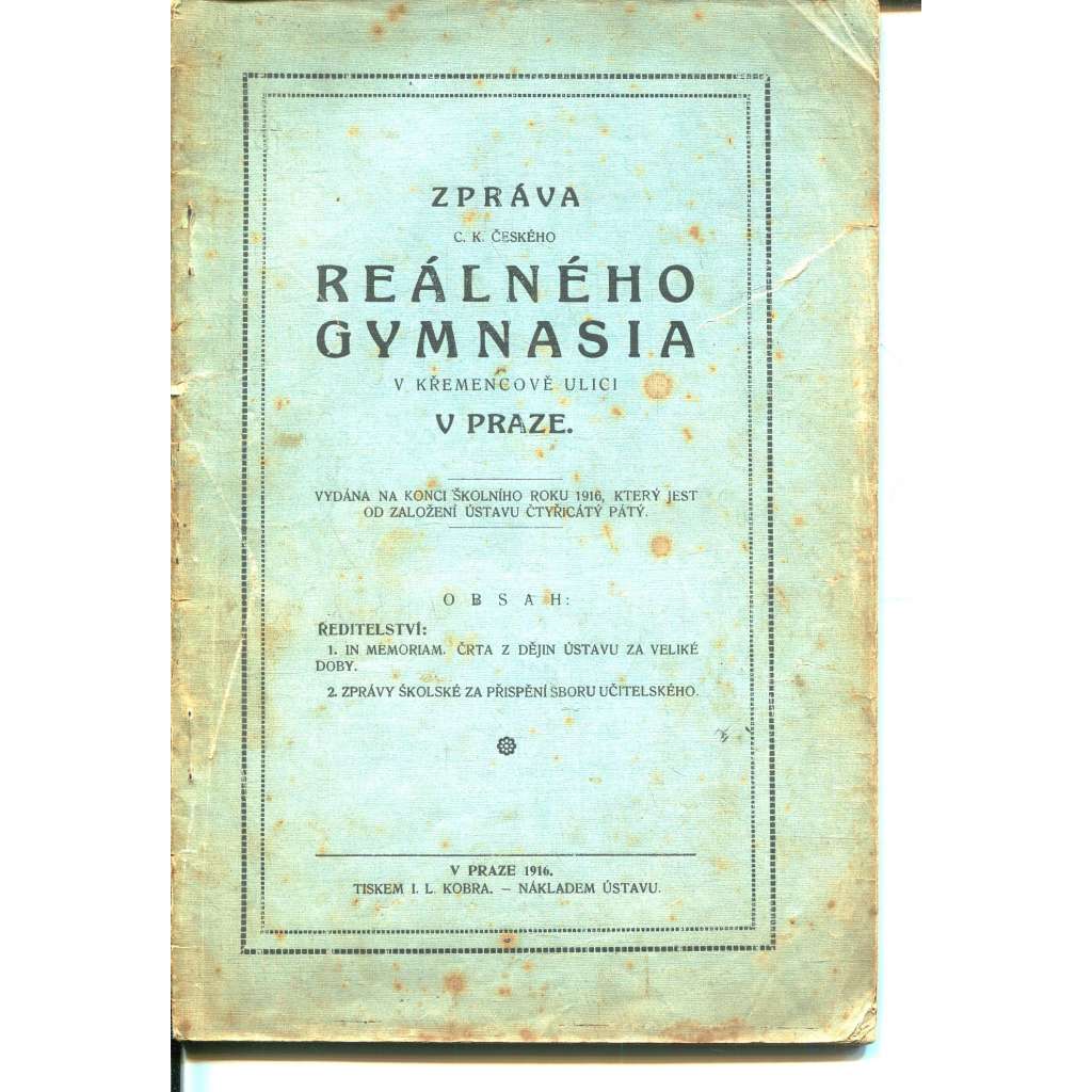 Zpráva c. k. českého reálného gymnasia v Křemencově ulici v Praze (Praha, Křemencova ulice) - 1916