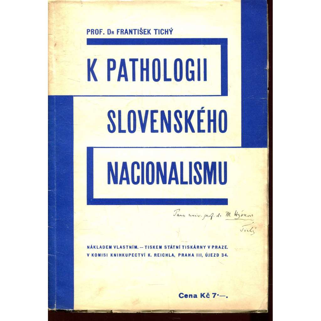 K pathologii slovenského nacionalismu [Slovensko] - podpis František Tichý