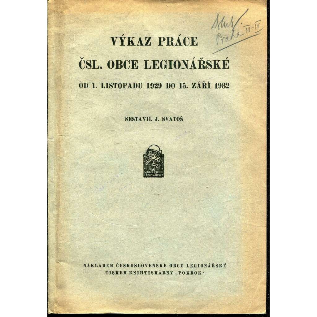 Výkaz práce Čsl. Obce legionářské od 1. listopadu 1929 do 15. září 1932 (legie)