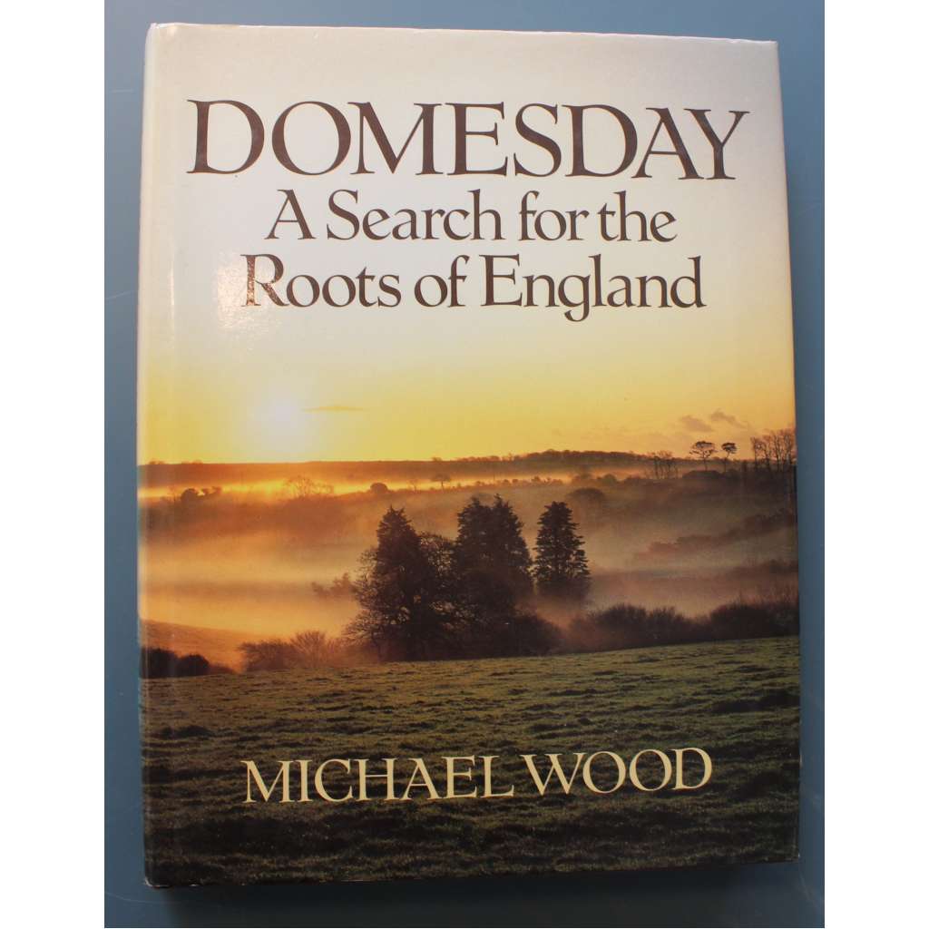 Domesday. A Search for the Roots of England (Hledání kořenů Anglie, historie, archeologie, architektura, středověk, mj. Vilém Dobyvatel)