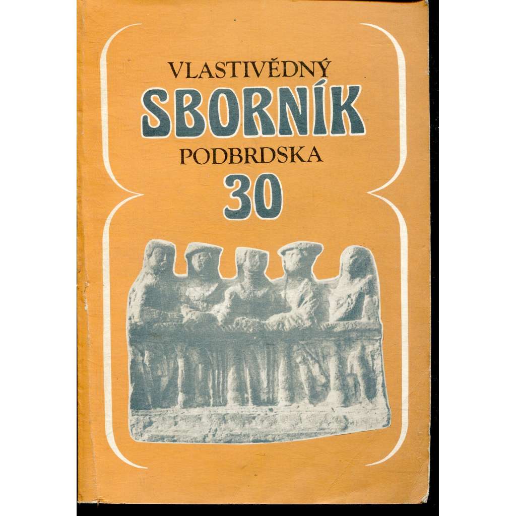 Vlastivědný sborník Podbrdska 30/1986 (1886-1986)