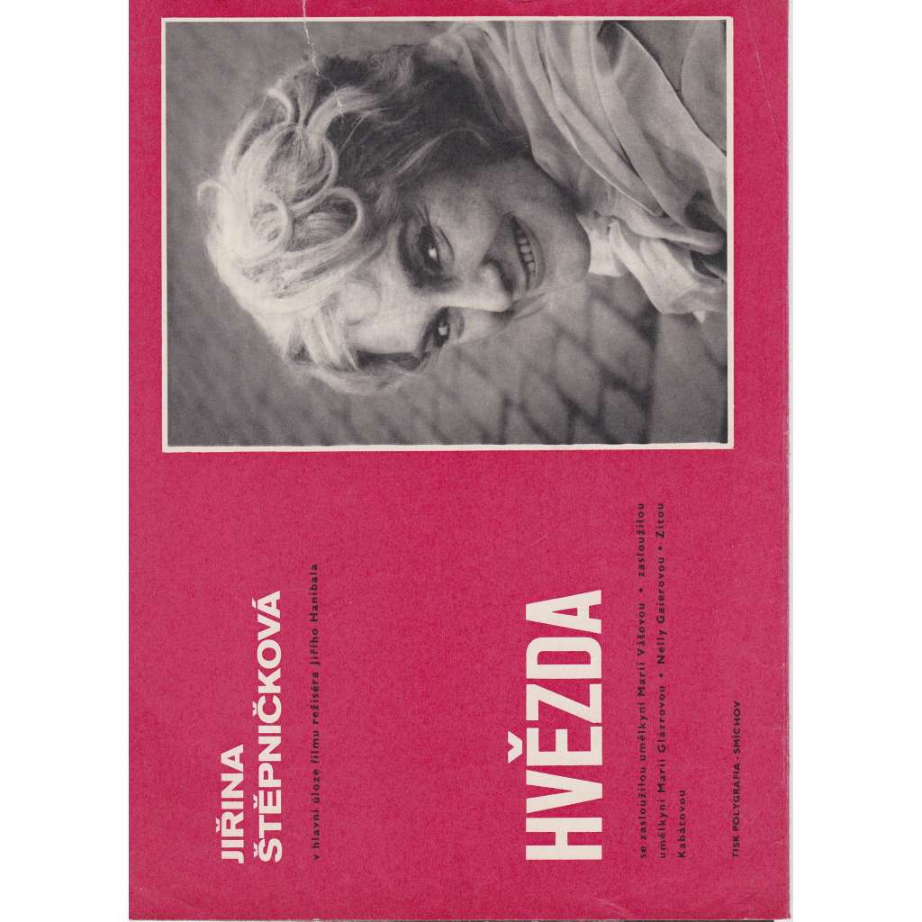 Hvězda. Bio-program v obrazech. Filmový prospekt z kina. (režie Jiří Hanibal, hrají J. Štěpničková, M. Glázrová)