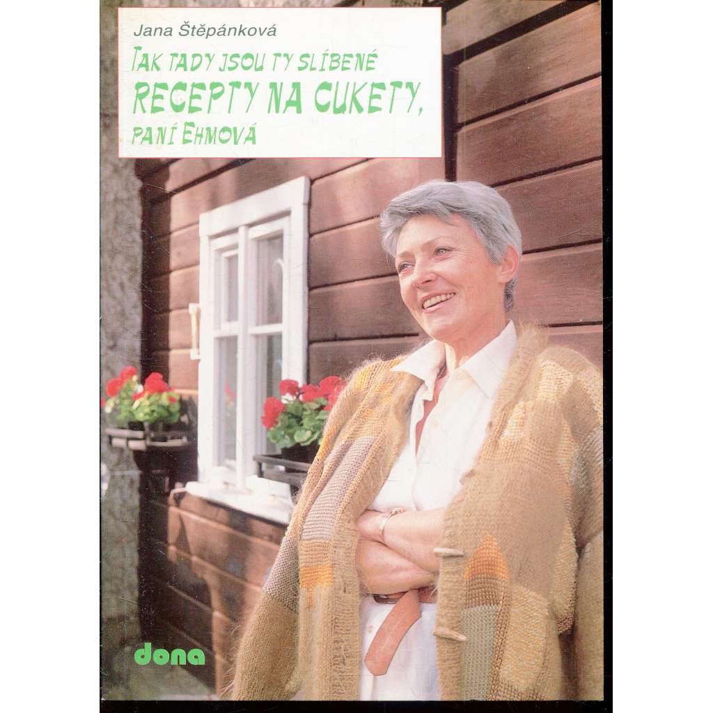 Tak tady jsou ty slíbené recepty na cukety, paní Ehmová (kuchařka, podpis Jana Štěpánková)