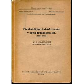 Přehled dějin Československa v epoše feudalismu III.