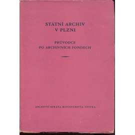Státní archiv v Plzni. Průvodce po archivních fondech (Plzeń)