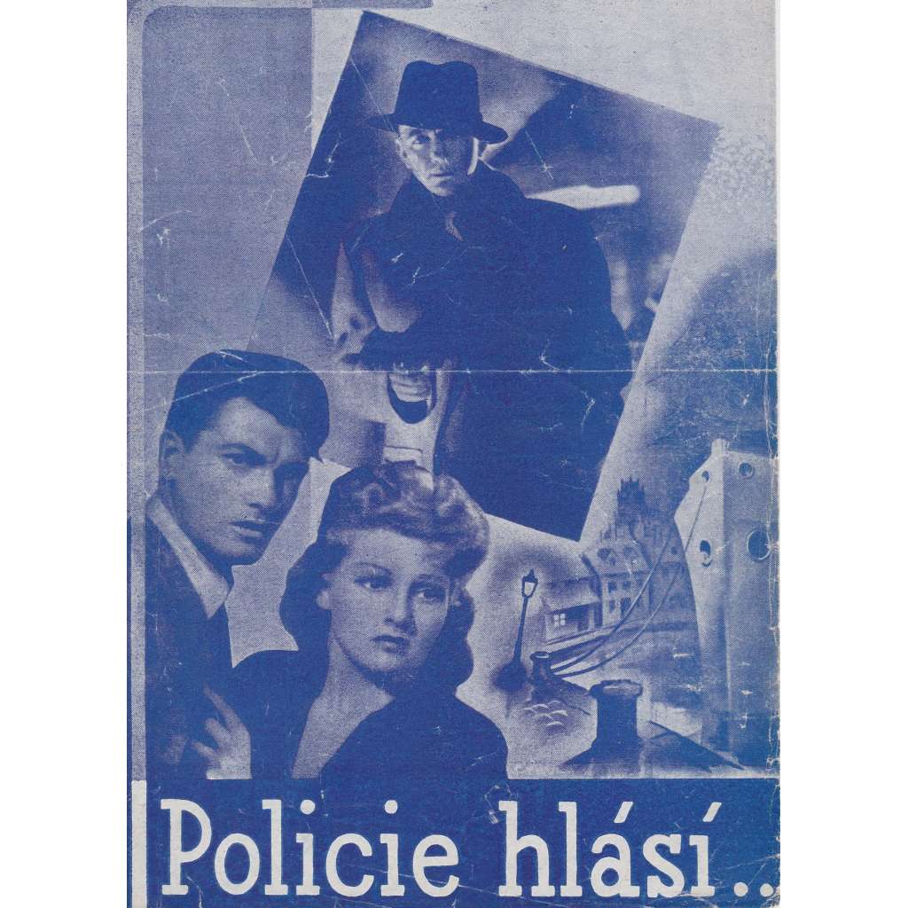 Policie hlásí. Bio-program v obrazech. Filmový prospekt z kina. (režie Christian Jaque, hrají S. Renant, J. Marais)