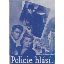 Policie hlásí. Bio-program v obrazech. Filmový prospekt z kina. (režie Christian Jaque, hrají S. Renant, J. Marais)