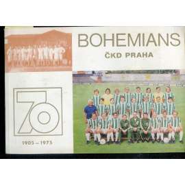 Bohemians. 70 let fotbalového oddílu TJ Bohemians ČKD Praha [fotbal]