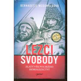 Lezci svobody: Zlatý věk polského horolezectví (Poláci)