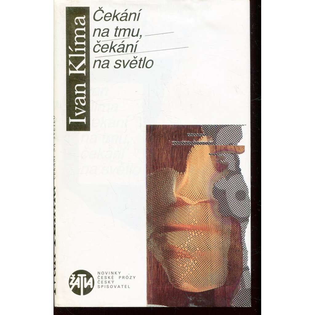 Čekání na tmu, čekání na světlo (podpis Ivan Klíma)