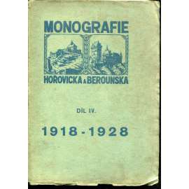 Monografie Hořovicka a Berounska, díl IV. [Beroun, Hořovice, Brdy - vlastivěda okresu, místopis, turistika, průmysl, příroda, školství]