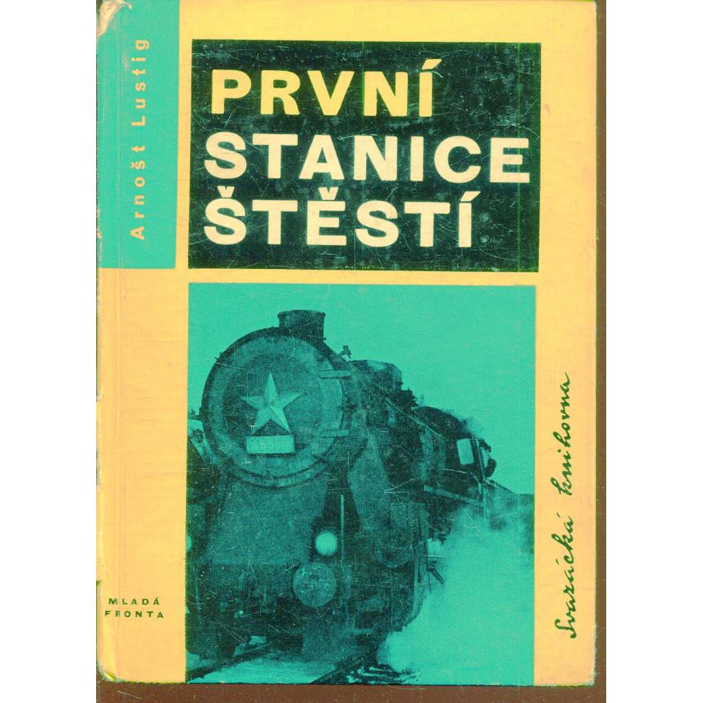 První stanice štěstí (podpis Arnošt Lustig)
