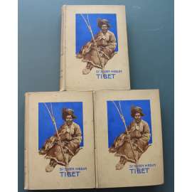 Tibet. Výzkumy a dobrodružství v neznámé zemi 3 svazky (cestopis, výzkumná expedice, kultura, buddhismus)