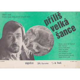 Příliš velká šance (filmový plakát, slepka, film Československo 1984, režie Otakar Fuka, Hrají: Jan Kanyza, Radovan Lukavský)
