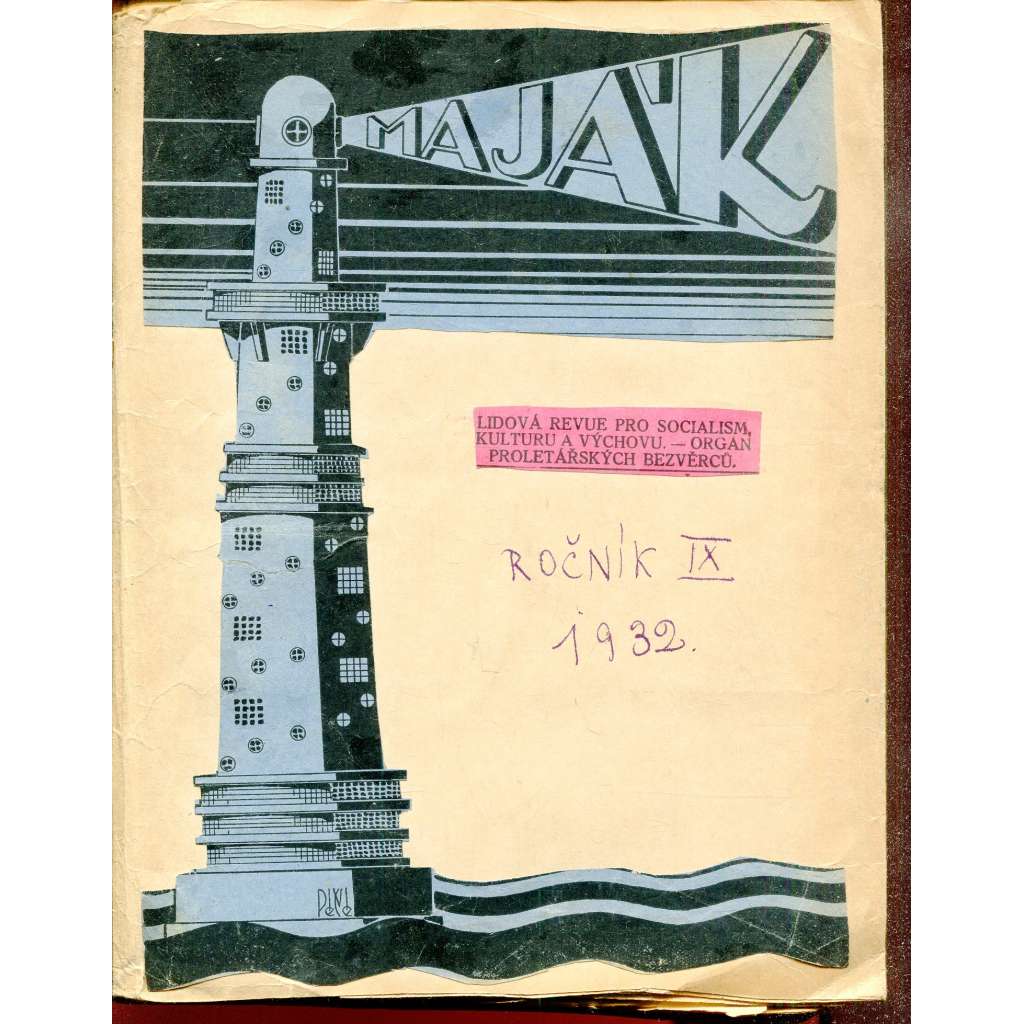 Maják, ročník IX., čísla 1-24/1932. Lidová revue pro socialism, kulturu a výchovu - Orgán Proletářských bezvěrců (časopis, levicová literatura)