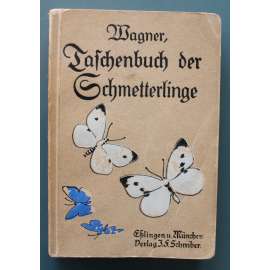 Taschenbuch der Schmetterlinge (Motýli, přírodní vědy, biologie; barevné ilustrace)