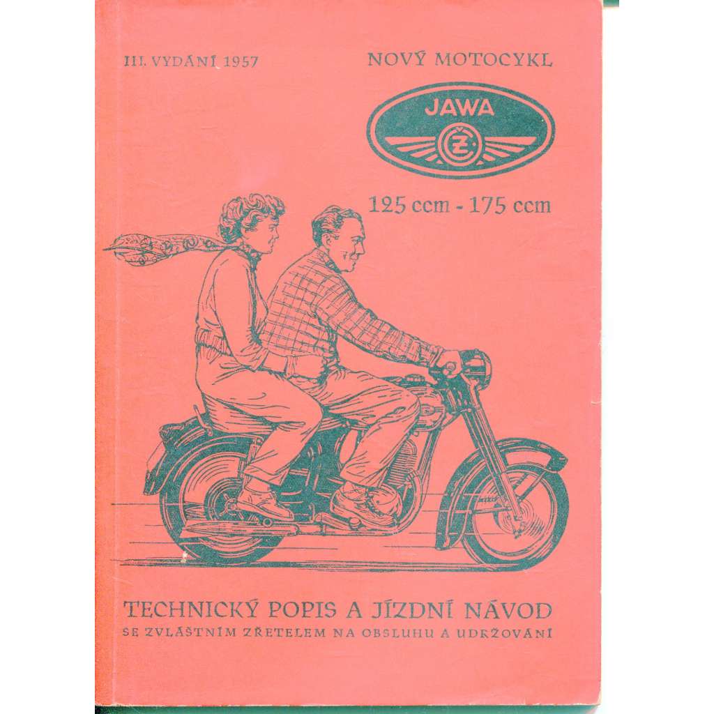 Nový motocykl Jawa 125 ccm - 175 ccm. Technický popis. Návod k obsluze a udržování (Stav 1A)