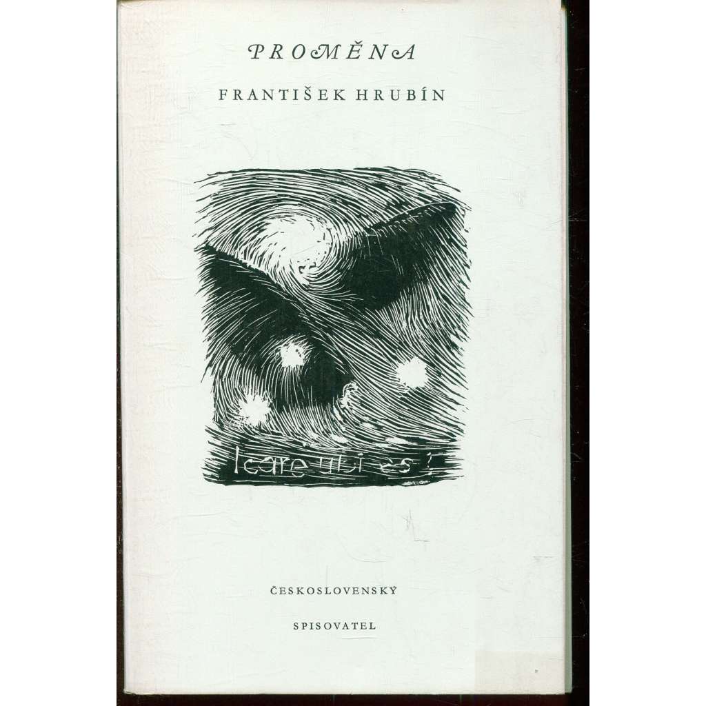 Proměna [6x ilustrace Josef Šíma, dřevoryt; František Hrubín - podpis]