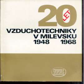 20 let vzduchotechniky v Milevsku 1948-1968 (Milevsko)