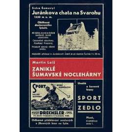 Zaniklé šumavské noclehárny [Stará Šumava - Bohmerwald]