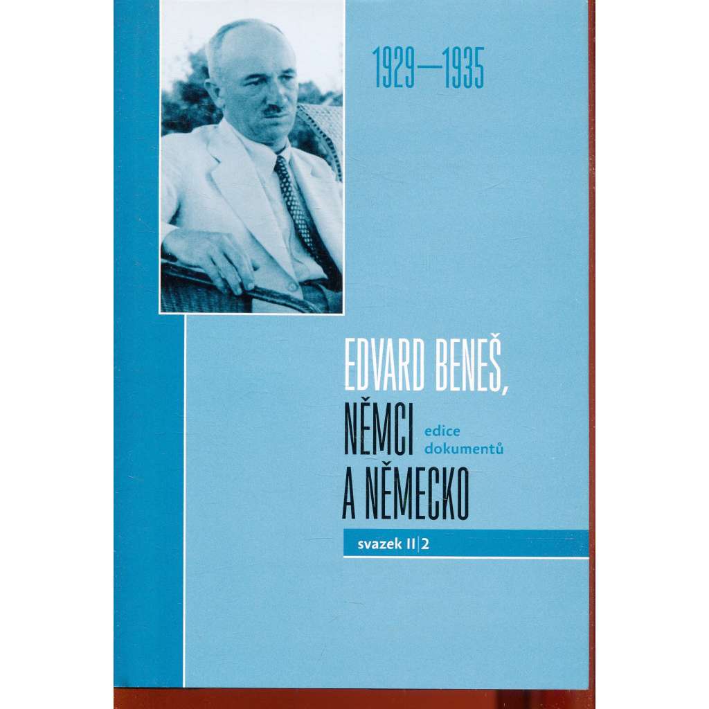 Edvard Beneš, Němci a Německo: edice dokumentů. Svazek II/2, 1929–1935