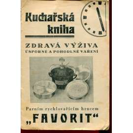 Kuchařská kniha. Parní rychlovařící hrnec Favorit (kuchařka)
