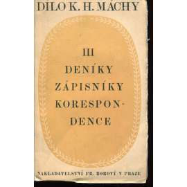 Dílo K. H. Máchy III. Deníky, zápisníky a korespondence (Karel Hynek Mácha)