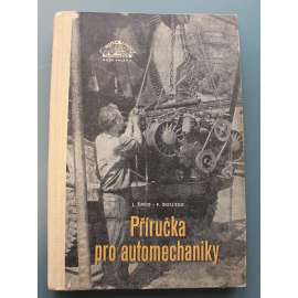 Příručka pro automechaniky. Na pomoc cvičencům v kroužcích automechaniků Svazarmu (edice: Velká knižnice motorismu, sv. 10) (doprava, automobily, oprava)